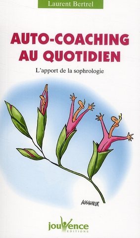 Auto-coaching au quotidien. L'apport de la sophrologie