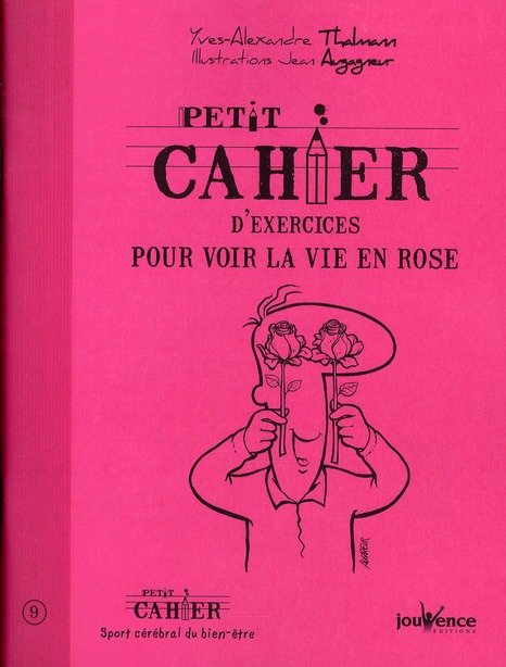 Petit cahier d'exercices pour voir la vie en rose