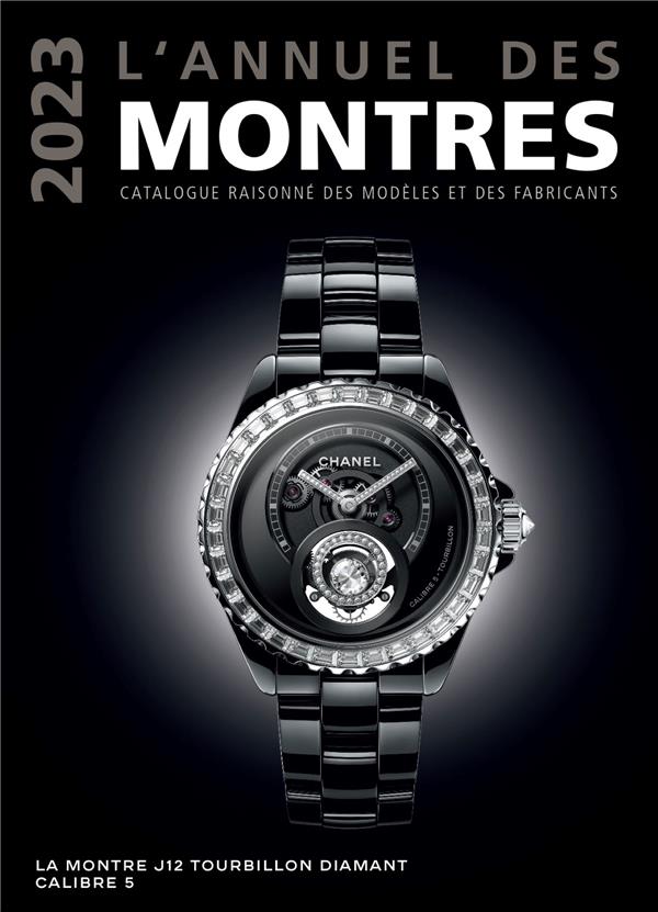 L'annuel des montres. Catalogue raisonné des modèles et des fabricants, Edition 2023