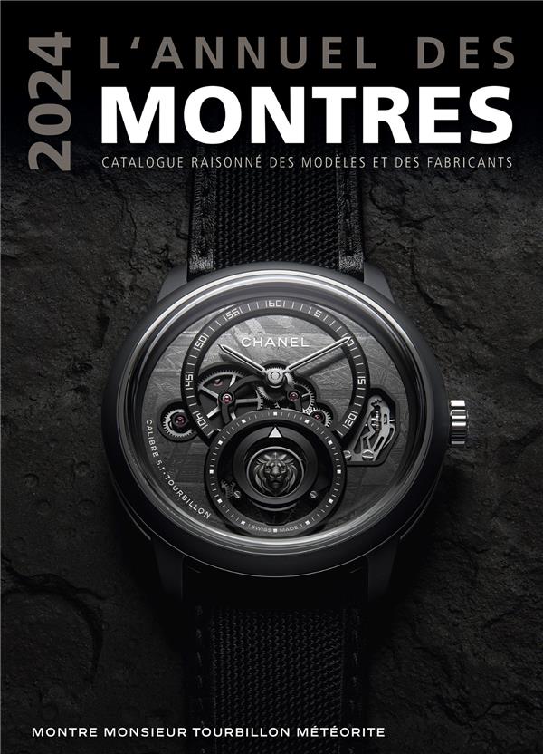 L'annuel des montres. Catalogue raisonné des modèles et des fabricants, Edition 2024
