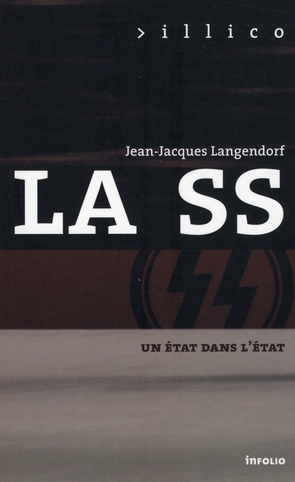 La SS. Un Etat dans l'Etat