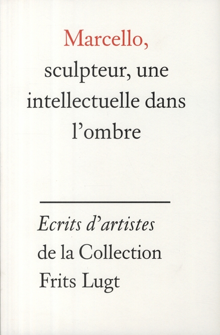 Marcello, sculpteur, une intellectuelle dans l'ombre. La correspondance entre la duchesse Castiglion
