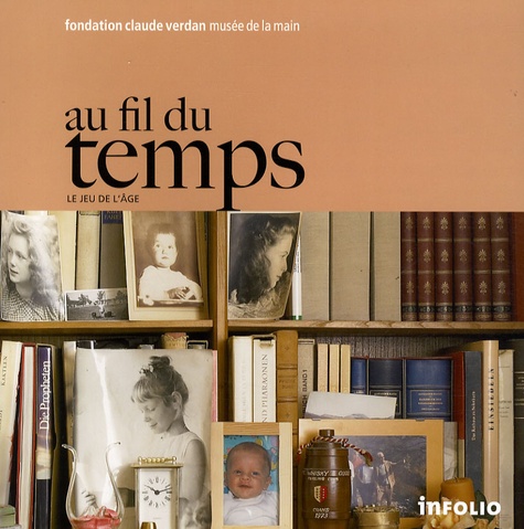 Au fil du temps. Le jeu de l'âge