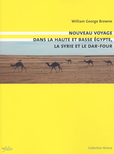 Nouveau voyage dans la haute et basse Egypte, la Syrie et le Dar-Four