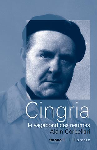 Cingria. Le vagabond des Neumes