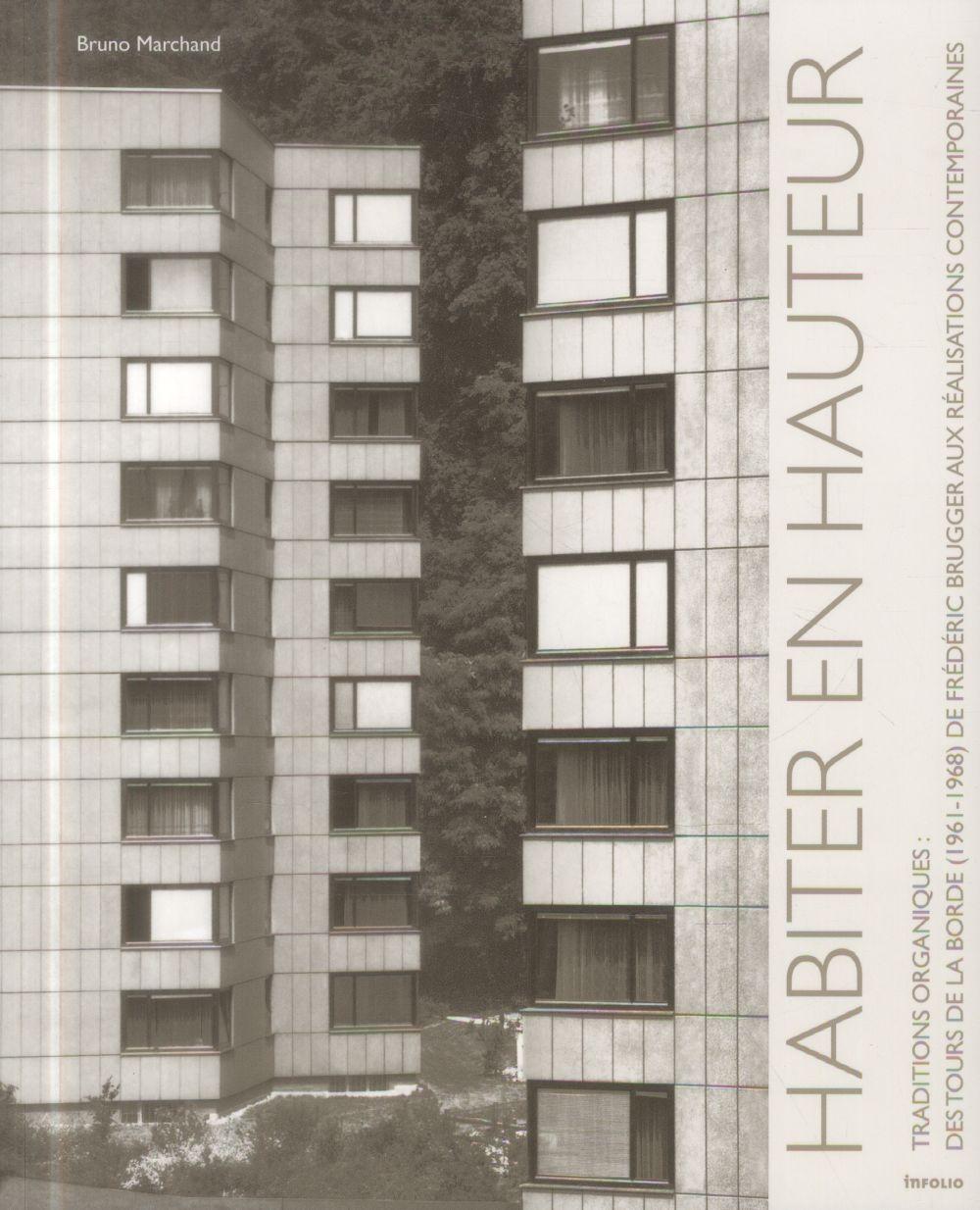 Habiter en hauteur. Traditions organiques : des tours de la Borde (1961-1968) de Frédéric Brugger au