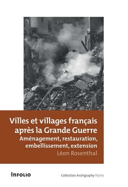 Villes et villages français après la Grande Guerre. Aménagement, restauration, embellissement, exten