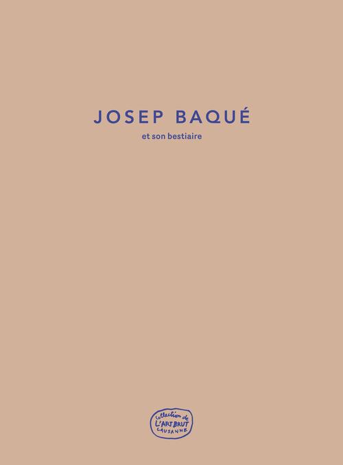 Josep Baqué. Et son bestiaire