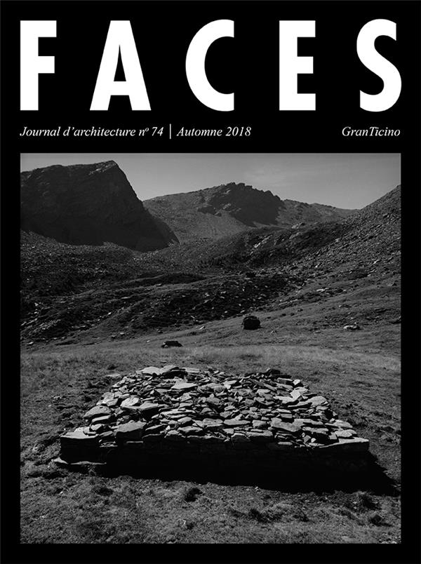 Faces N° 74, automne 2018 : GranTicino. Edition bilingue français-anglais