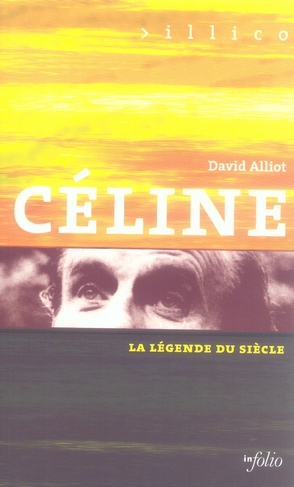 Céline. La légende du siècle