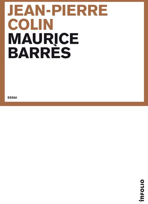 Maurice Barrès. Le Prince oublié