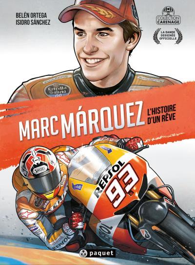 Marc Marquez. L'histoire d'un rêve