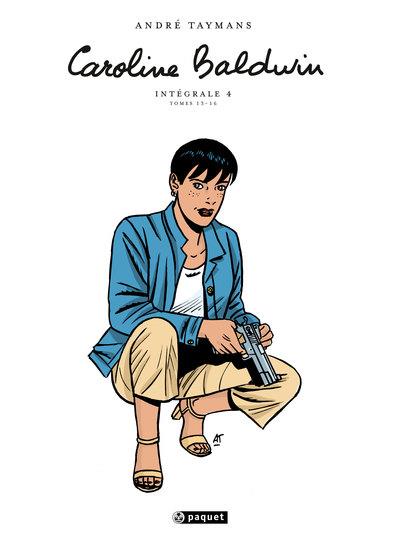 Caroline Baldwin Intégrale 4 : Tomes 13 à 16. La nuit du grand marcheur ; Free Tibet ; L'ombre de la