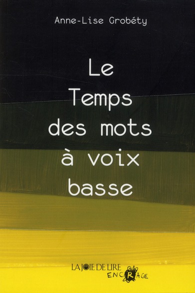 Le temps des mots à voix basse / Suivi de Du mal à une mouche