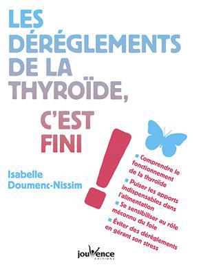 Les dérèglements de la thyroïde, c'est fini !