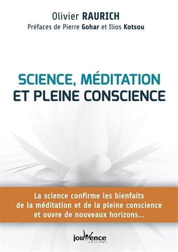 Science, méditation et pleine conscience. La science confirme les bienfaits de la méditation et de l