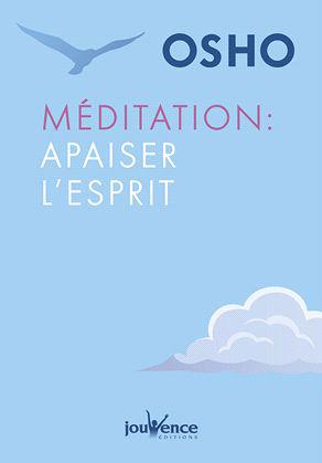 Méditation : apaiser l'esprit