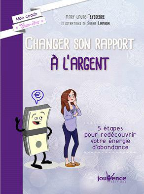 Changer son rapport à l'argent. 4 étapes pour redécouvrir son énergie d'abondance