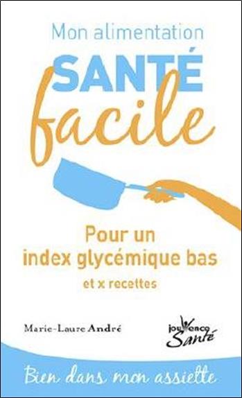 Index glycémique bas et 55 recettes