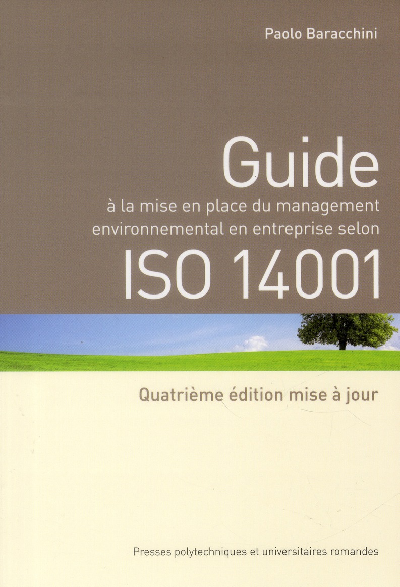 Guide à la mise en place du management environnemental en entreprise selon ISO 14001. 4e édition