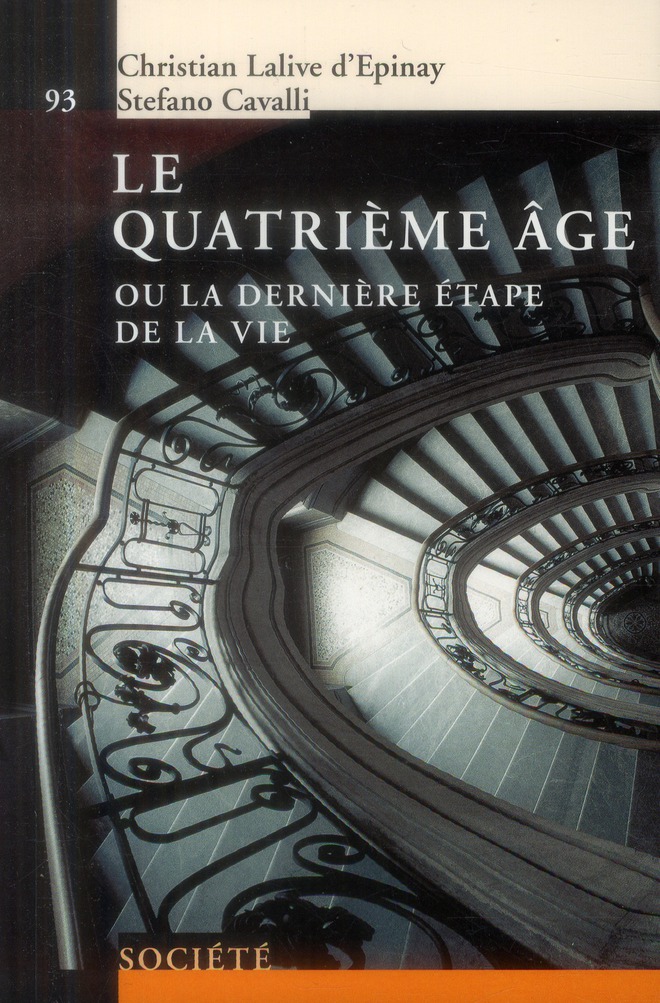 Le quatrième âge. Ou la dernière étape de la vie