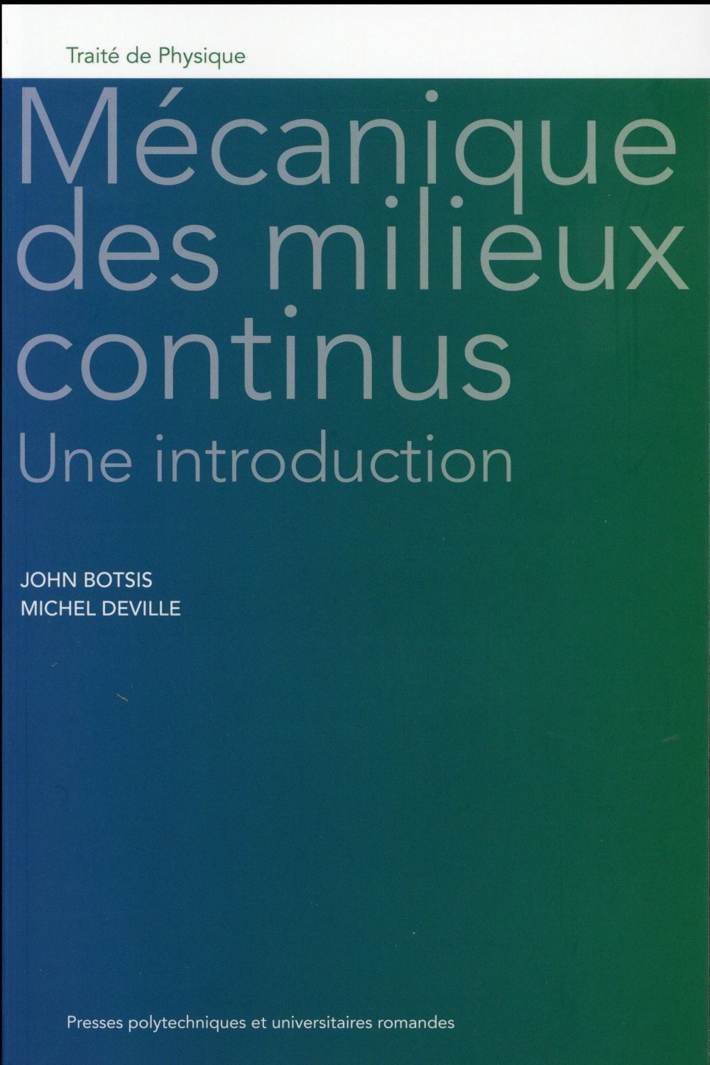 Mécanique des milieux continus : une introduction. 2e édition revue et augmentée