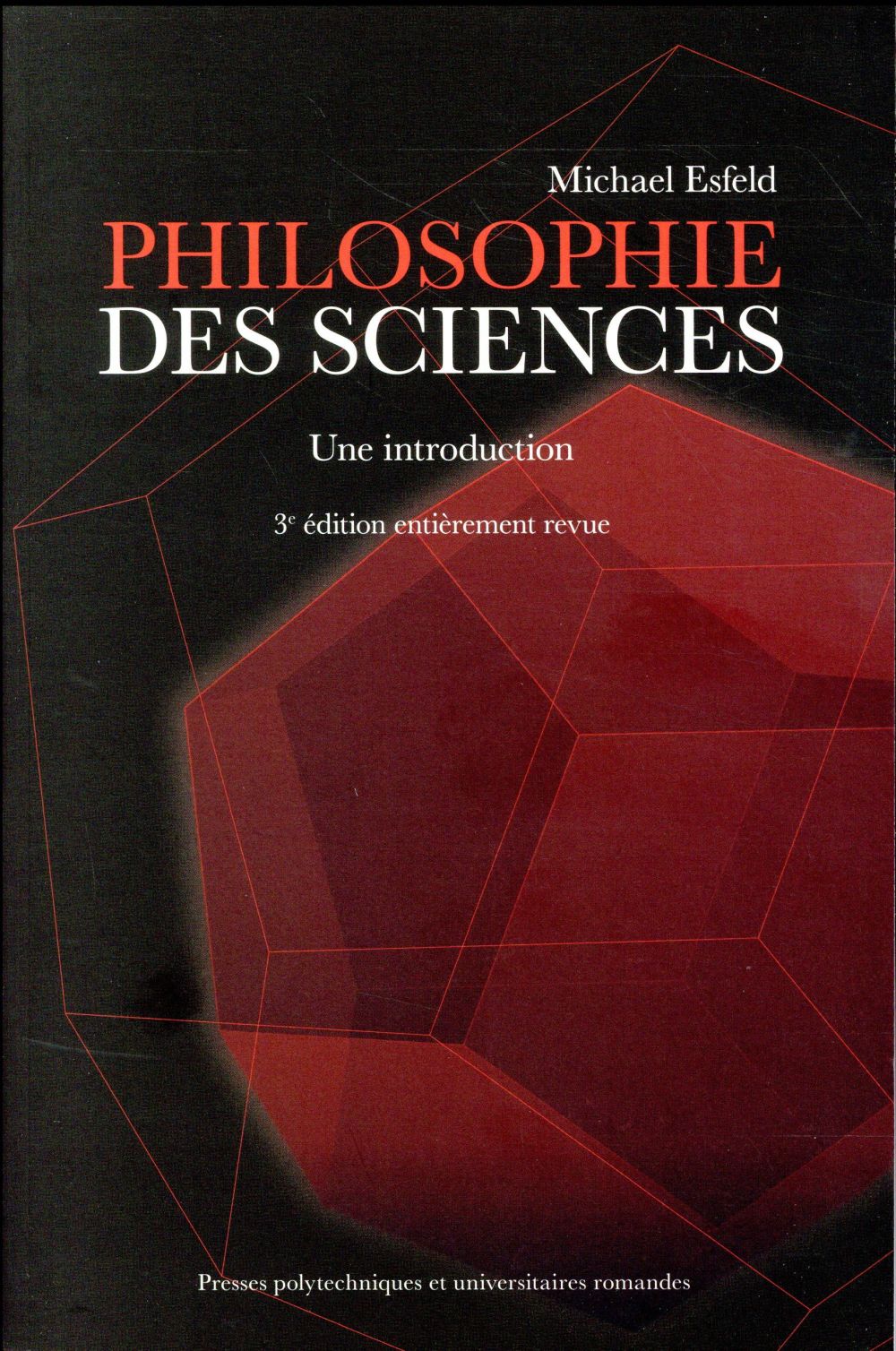 Philosophie des sciences. Une introduction, 3e édition