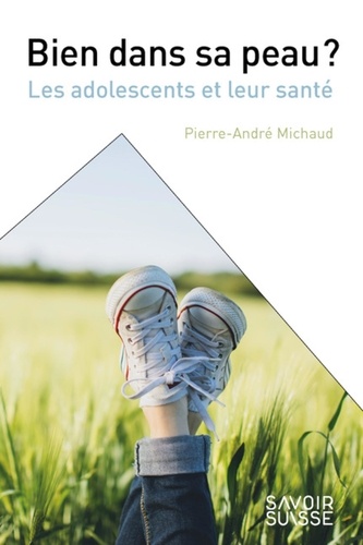 Bien dans sa peau ? Les adolescents et leur santé
