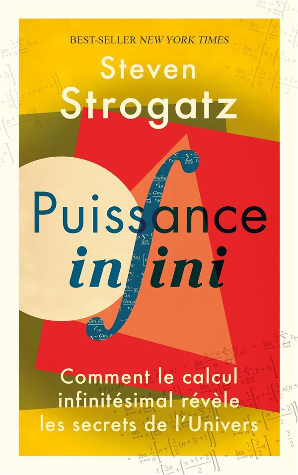 Puissance infini. Comment le calcul infinitésimal révèle les secrets de l'Univers