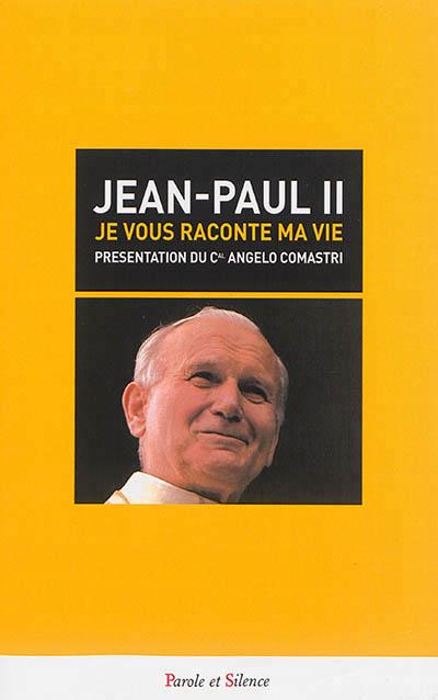 Je vous raconterai ma vie