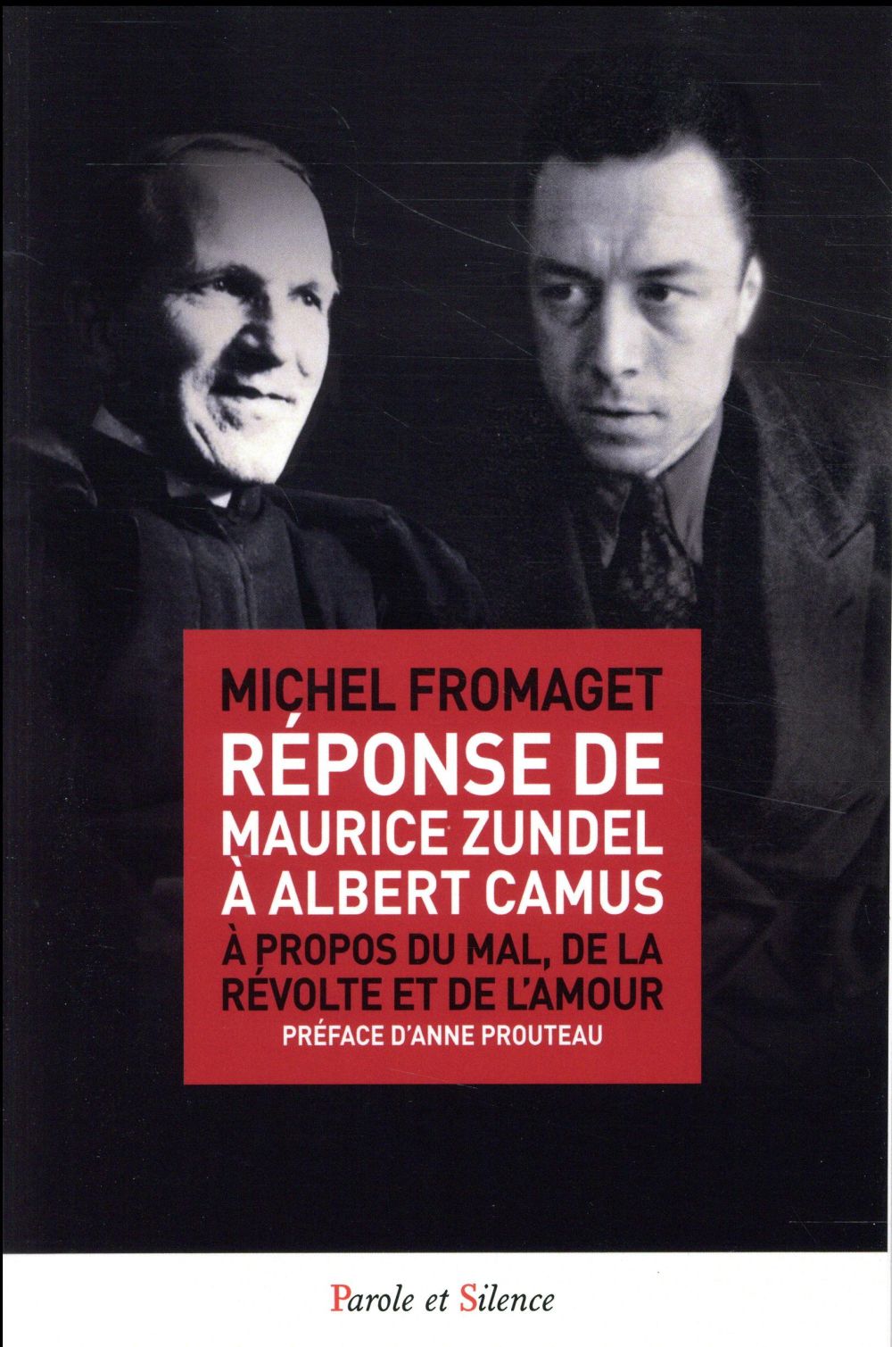 Réponse de Maurice Zundel à Albert Camus à propos du mal, de la révolte et de l'amour