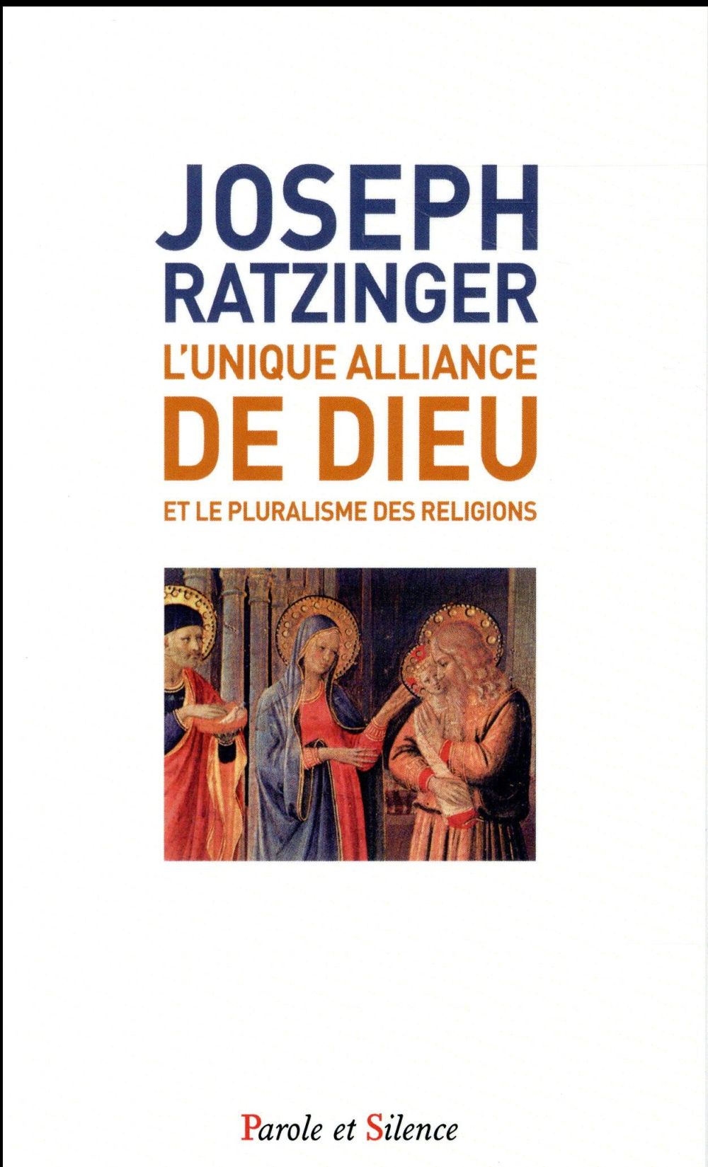L'unique alliance de Dieu / Et le pluralisme des religions