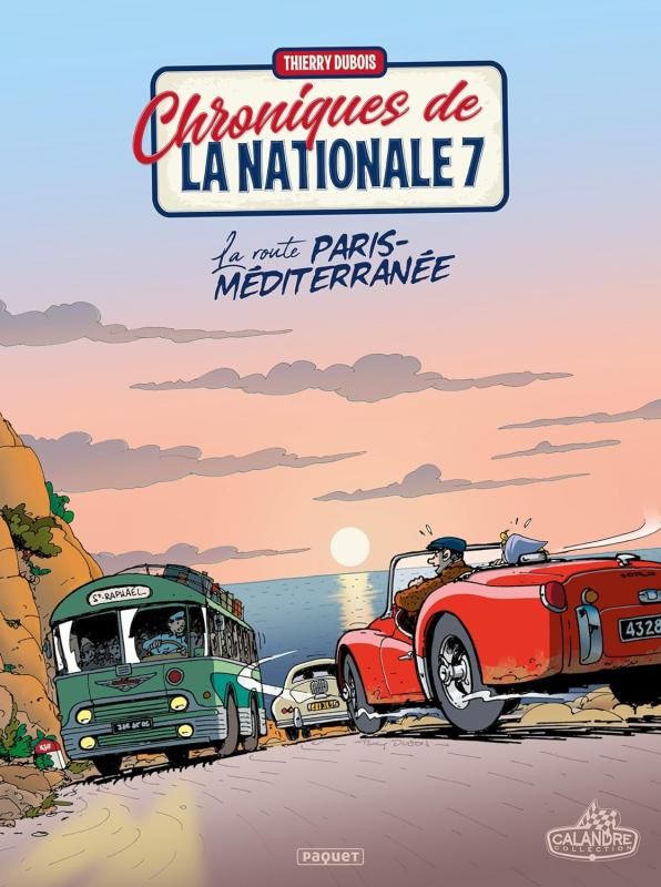 Chroniques de la nationale 7 Tome 4 : La route Paris-Méditerranée