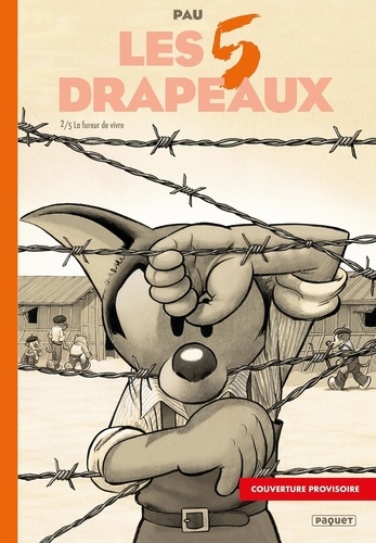 Les 5 drapeaux Tome 2 : La fureur de vivre