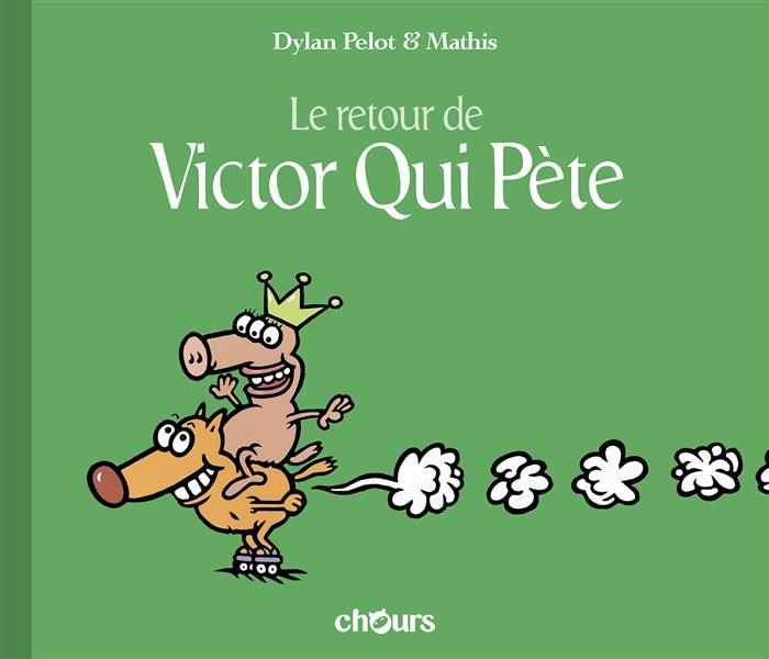 Victor qui pète Tome 2 : Le retour de Victor qui pète