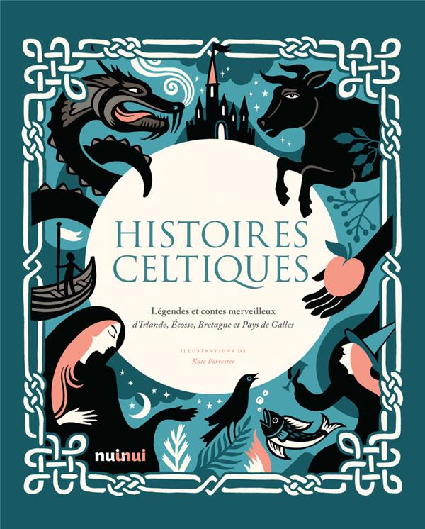 Histoires celtiques. Légendes et contes merveilleux d'Irlande, Ecosse, Bretagne et Pays de Galles