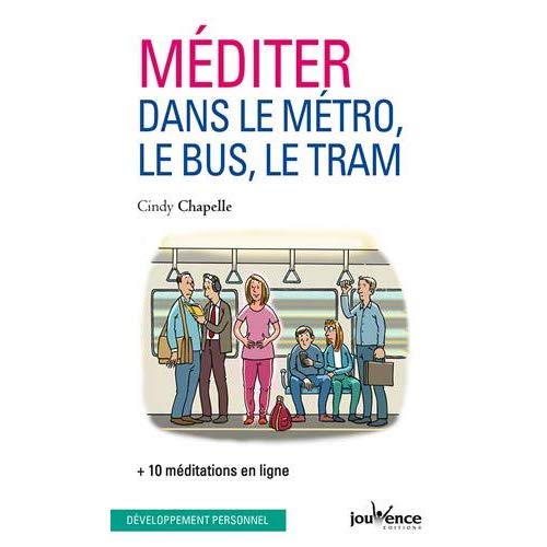 Méditer dans le métro, le bus et le tram