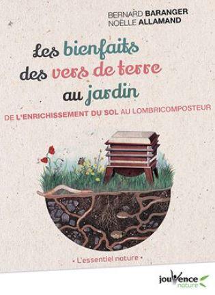 Les bienfaits des vers de terre au jardin. De l'enrichissement du sol au lombricomposteur