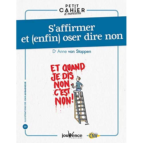 S'affirmer et (enfin) oser dire non