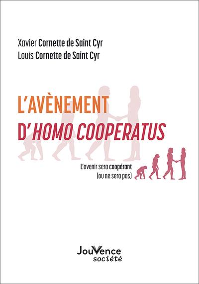 L'avènement d'Homo Cooperatus . L'avenir sera coopérant (ou ne sera pas)