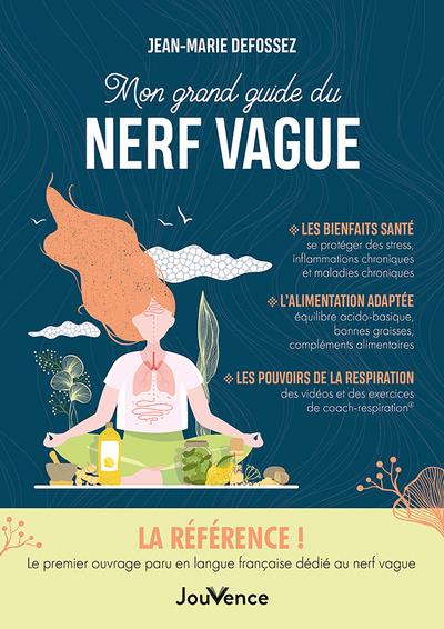 Mon grand guide du nerf vague. Edition revue et corrigée