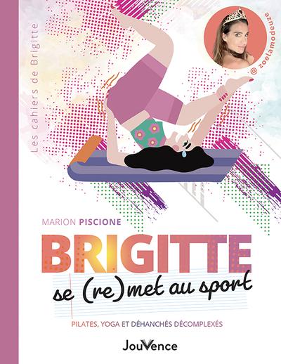 Brigitte se (re)met au sport. Pilates, yoga et déhanchés décomplexés