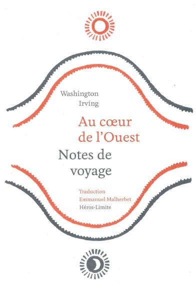 Au coeur de l'Ouest. Notes de voyage