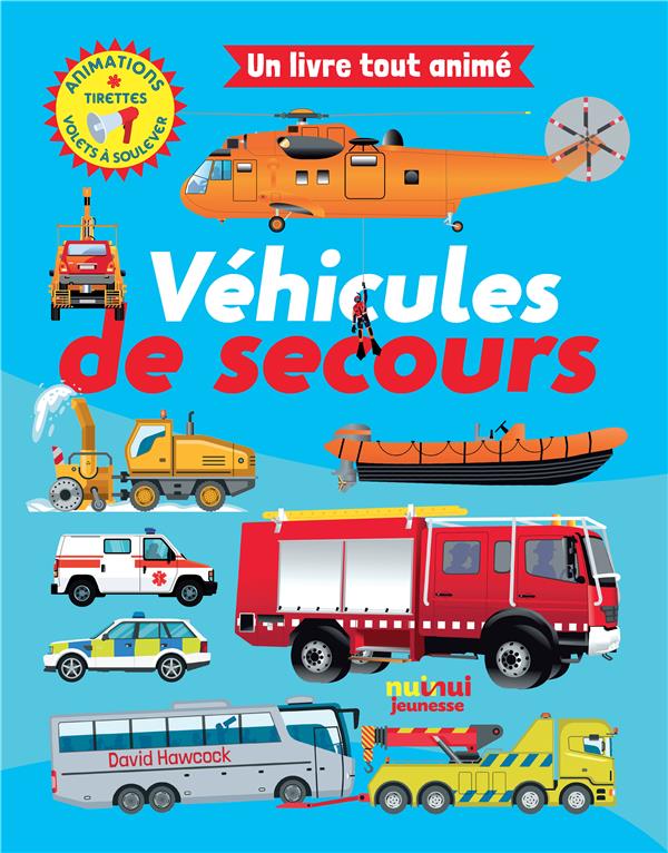 Véhicules de secours. Animations, tirette, volets à soulever