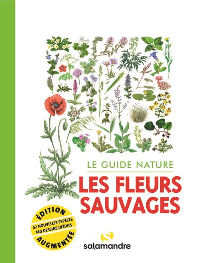 Les fleurs sauvages . Edition revue et augmentée