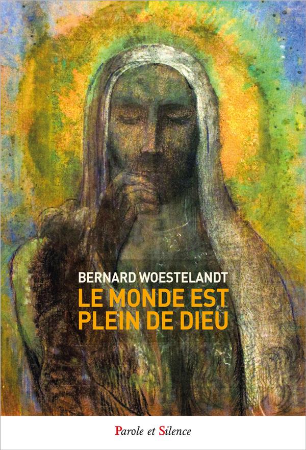LE MONDE EST PLEIN DE DIEU
