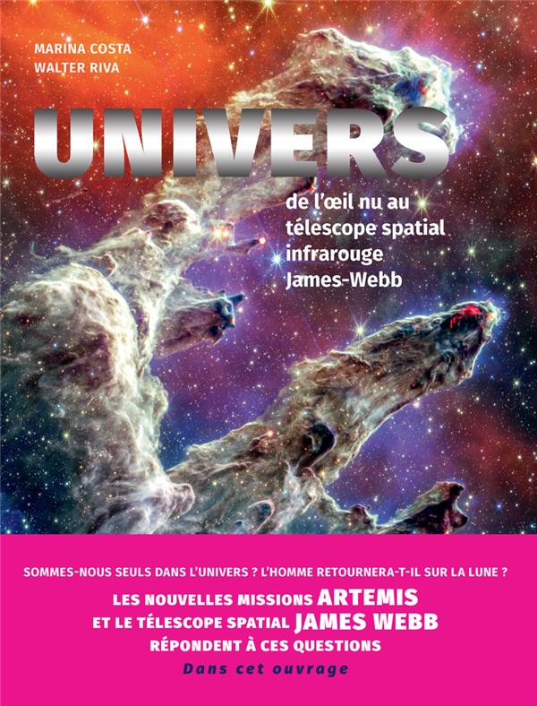 Univers. De l'oeil nu au télescope spatial infrarouge James-Webb