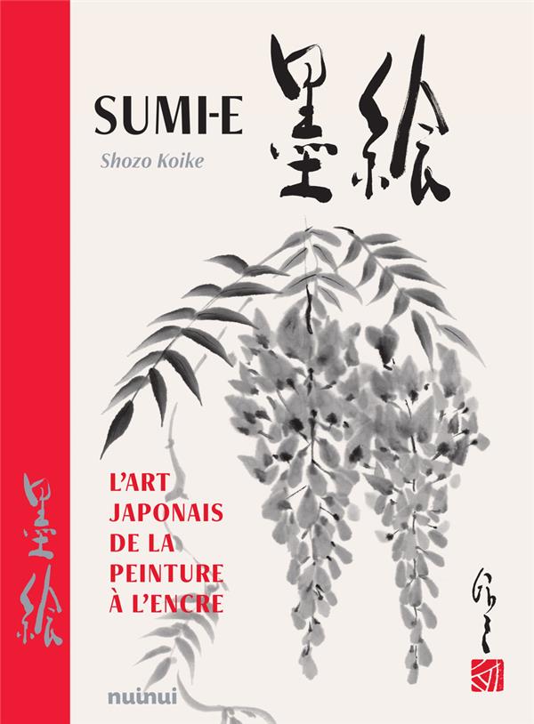Sumi-e. L'art japonais de la peinture à l'encre