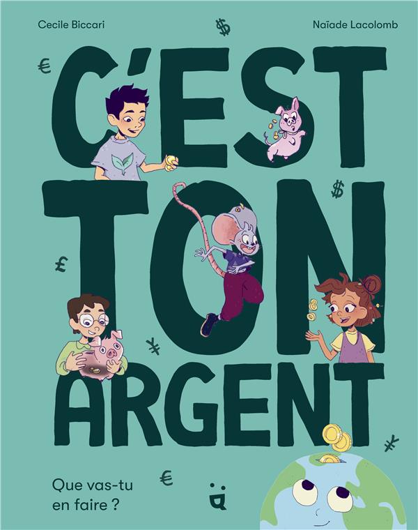 C'est ton argent. Que vas-tu en faire ?