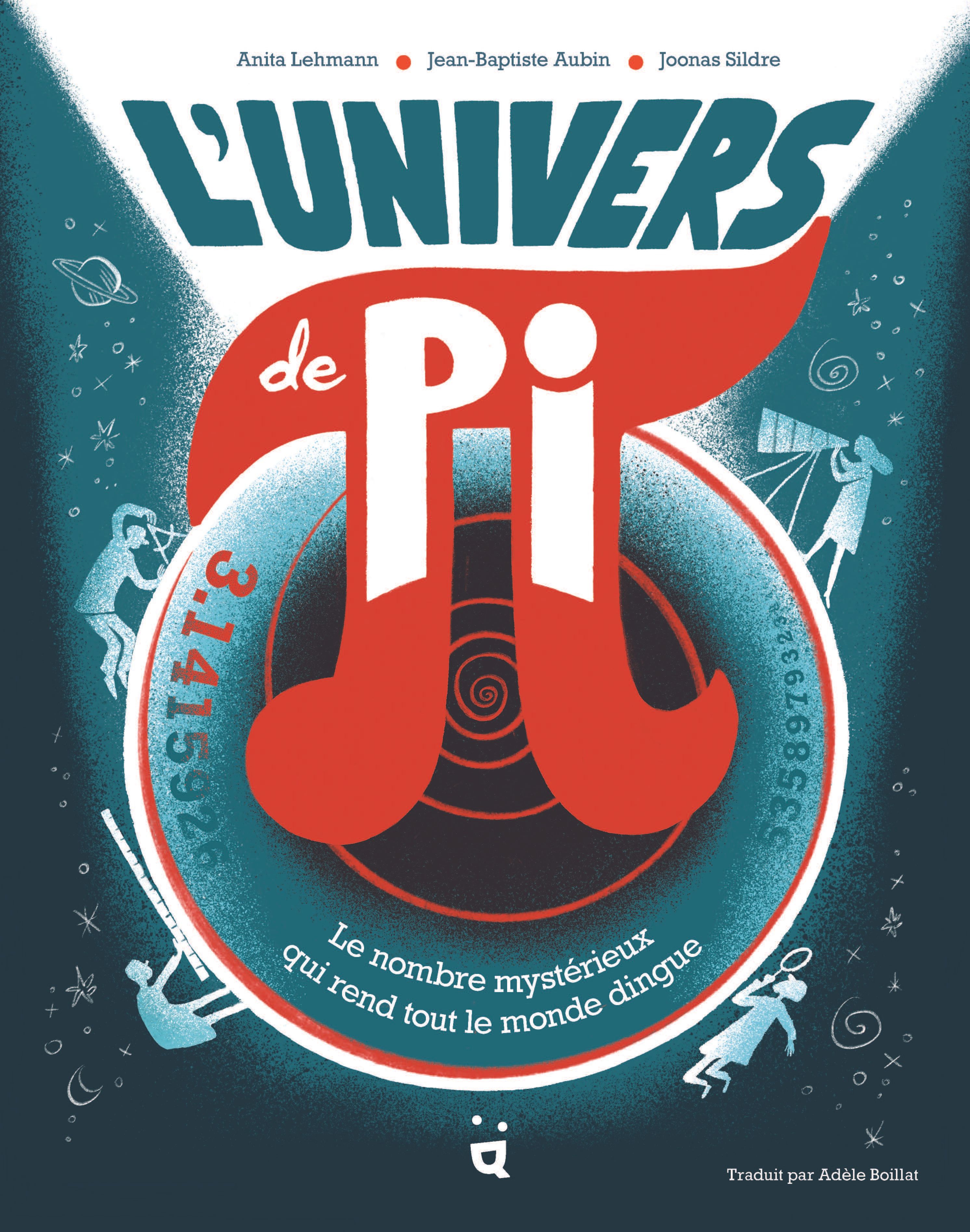 L'univers de Pi. Le nombre mystérieux qui rend tout le monde dingue